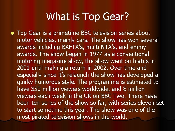 What is Top Gear? l Top Gear is a primetime BBC television series about