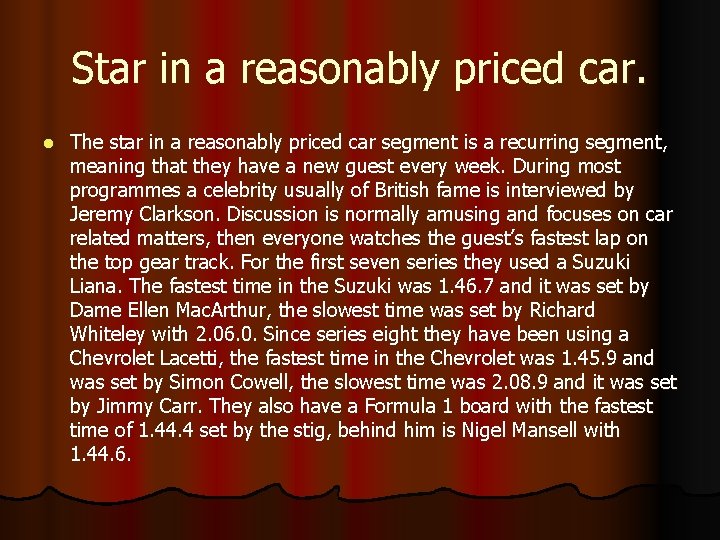 Star in a reasonably priced car. l The star in a reasonably priced car