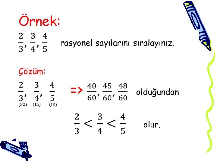 Örnek: • 