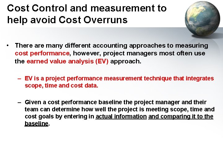 Cost Control and measurement to help avoid Cost Overruns • There are many different