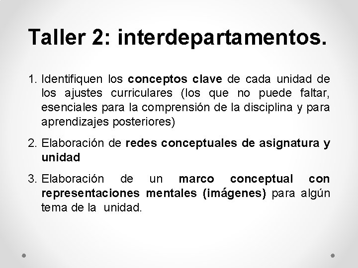 Taller 2: interdepartamentos. 1. Identifiquen los conceptos clave de cada unidad de los ajustes