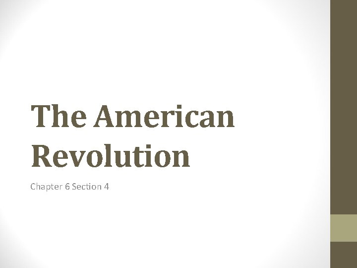 The American Revolution Chapter 6 Section 4 