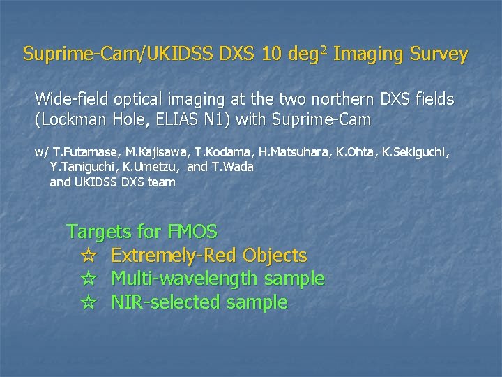 Suprime-Cam/UKIDSS DXS 10 deg 2 Imaging Survey Wide-field optical imaging at the two northern