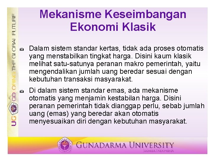 Mekanisme Keseimbangan Ekonomi Klasik & & Dalam sistem standar kertas, tidak ada proses otomatis