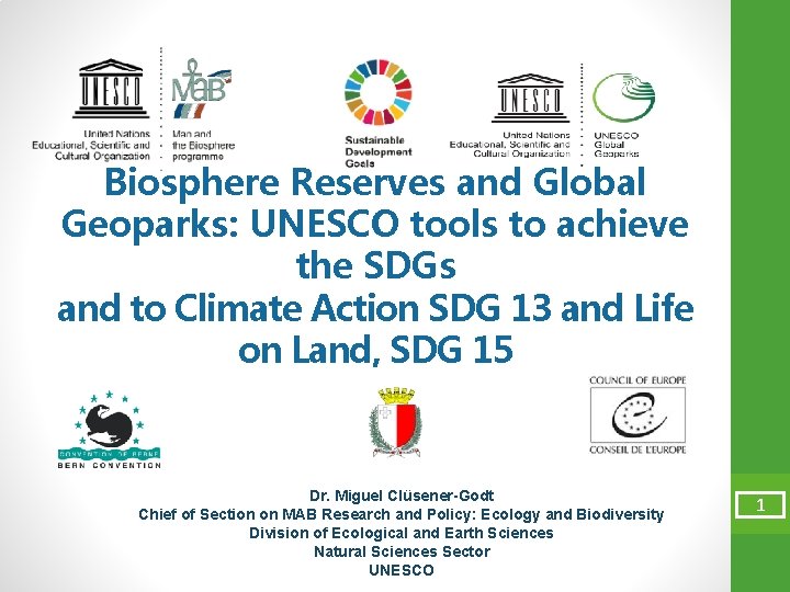 Biosphere Reserves and Global Geoparks: UNESCO tools to achieve the SDGs and to Climate