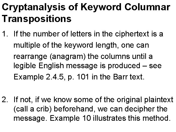 Cryptanalysis of Keyword Columnar Transpositions 1. If the number of letters in the ciphertext