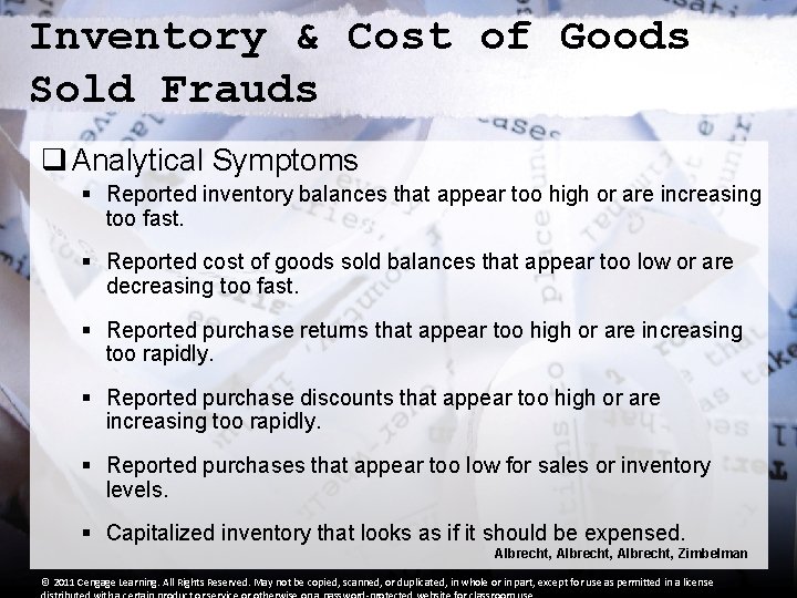 Inventory & Cost of Goods Sold Frauds q Analytical Symptoms § Reported inventory balances Inventory & Cost of Goods Sold Frauds q Analytical Symptoms § Reported inventory balances