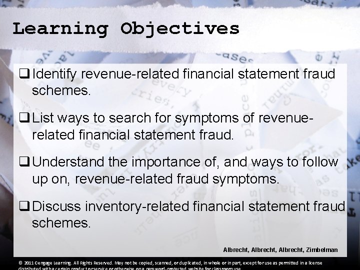 Learning Objectives q Identify revenue-related financial statement fraud schemes. q List ways to search Learning Objectives q Identify revenue-related financial statement fraud schemes. q List ways to search