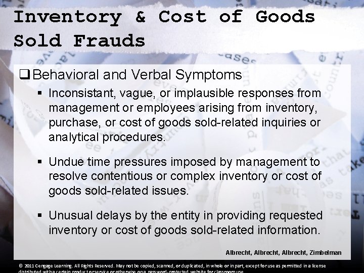 Inventory & Cost of Goods Sold Frauds q Behavioral and Verbal Symptoms § Inconsistant, Inventory & Cost of Goods Sold Frauds q Behavioral and Verbal Symptoms § Inconsistant,
