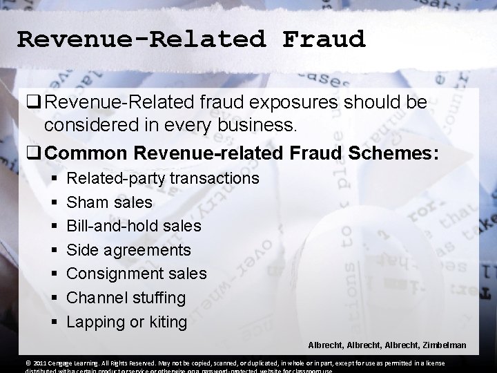 Revenue-Related Fraud q Revenue-Related fraud exposures should be considered in every business. q Common Revenue-Related Fraud q Revenue-Related fraud exposures should be considered in every business. q Common