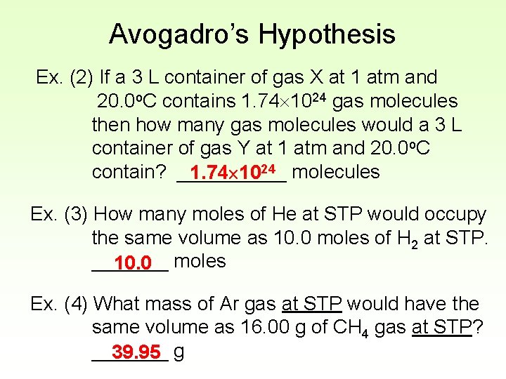 Avogadro’s Hypothesis Ex. (2) If a 3 L container of gas X at 1