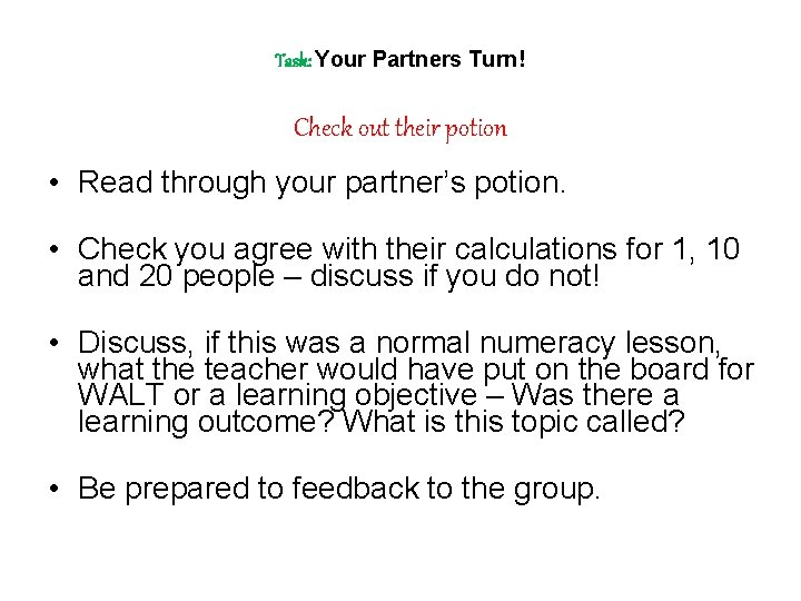 Task: Your Partners Turn! Check out their potion • Read through your partner’s potion.
