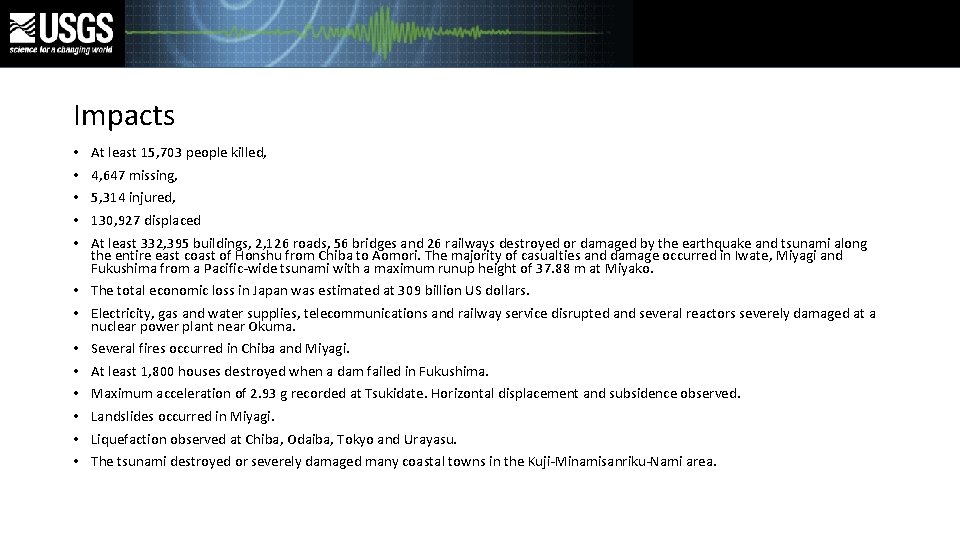 Impacts • • • At least 15, 703 people killed, 4, 647 missing, 5, Impacts • • • At least 15, 703 people killed, 4, 647 missing, 5,