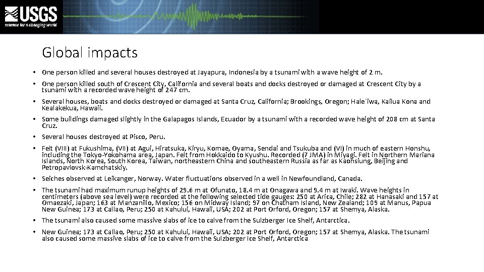 Global impacts • One person killed and several houses destroyed at Jayapura, Indonesia by Global impacts • One person killed and several houses destroyed at Jayapura, Indonesia by