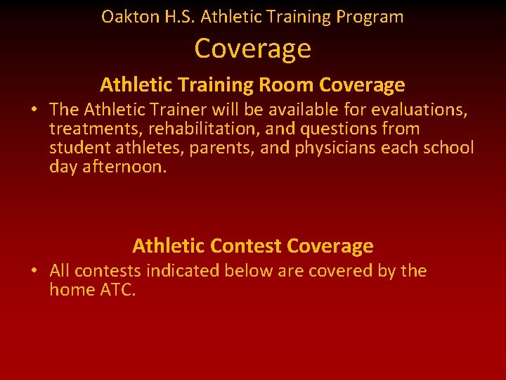 Oakton H. S. Athletic Training Program Coverage Athletic Training Room Coverage • The Athletic