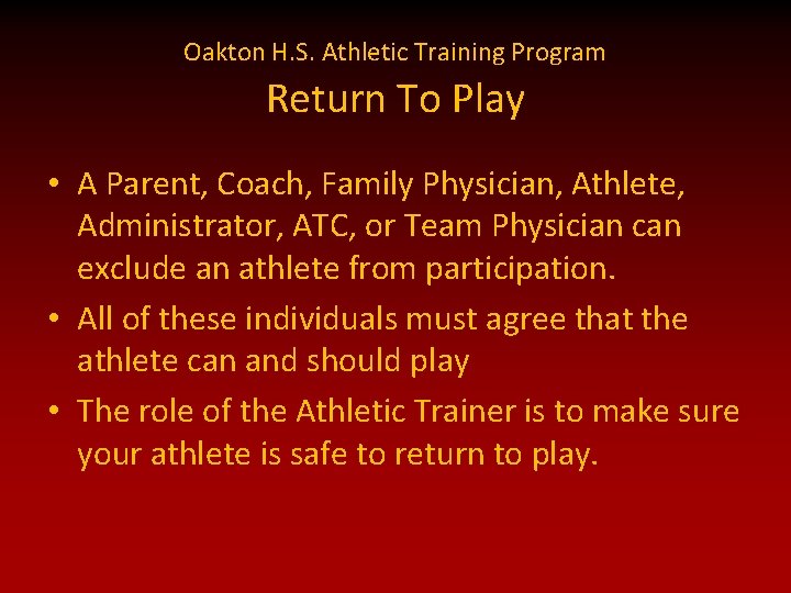 Oakton H. S. Athletic Training Program Return To Play • A Parent, Coach, Family