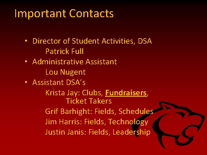 Important Contacts • Director of Student Activities, DSA Patrick Full • Administrative Assistant Lou