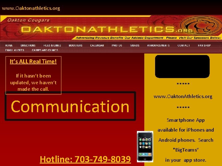 www. Oaktonathletics. org It’s ALL Real Time! If it hasn’t been updated, we haven’t