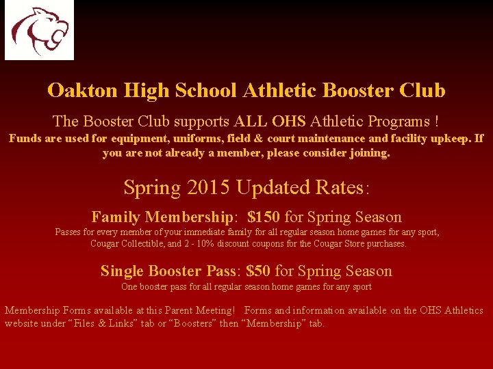 Oakton High School Athletic Booster Club The Booster Club supports ALL OHS Athletic Programs