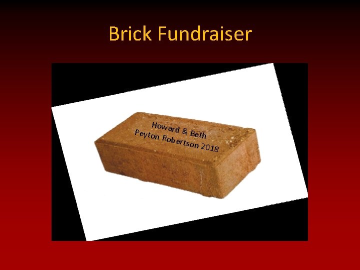 Brick Fundraiser Howar d & Be Peyton th Rober tson 2 018 