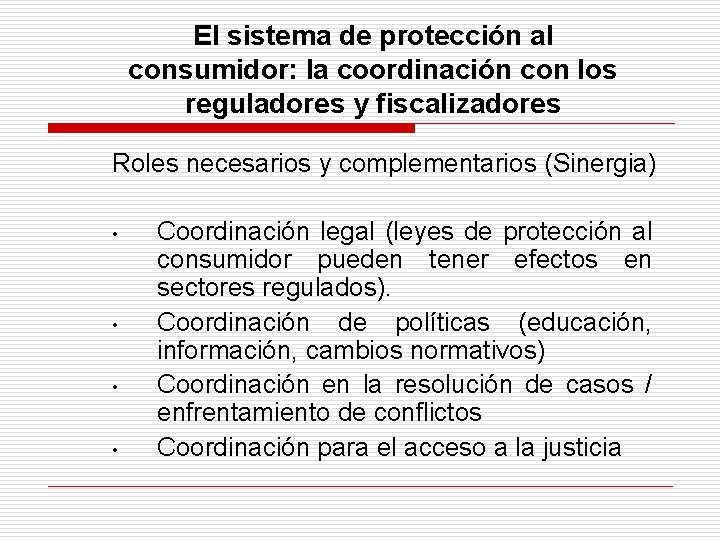 El sistema de protección al consumidor: la coordinación con los reguladores y fiscalizadores Roles