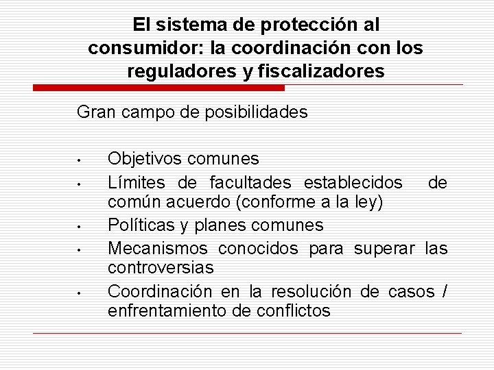 El sistema de protección al consumidor: la coordinación con los reguladores y fiscalizadores Gran