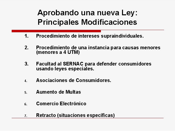 Aprobando una nueva Ley: Principales Modificaciones 1. Procedimiento de intereses supraindividuales. 2. Procedimiento de