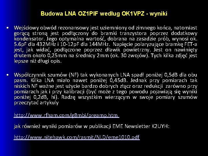 Budowa LNA OZ 1 PIF według OK 1 VPZ - wyniki • Wejściowy obwód