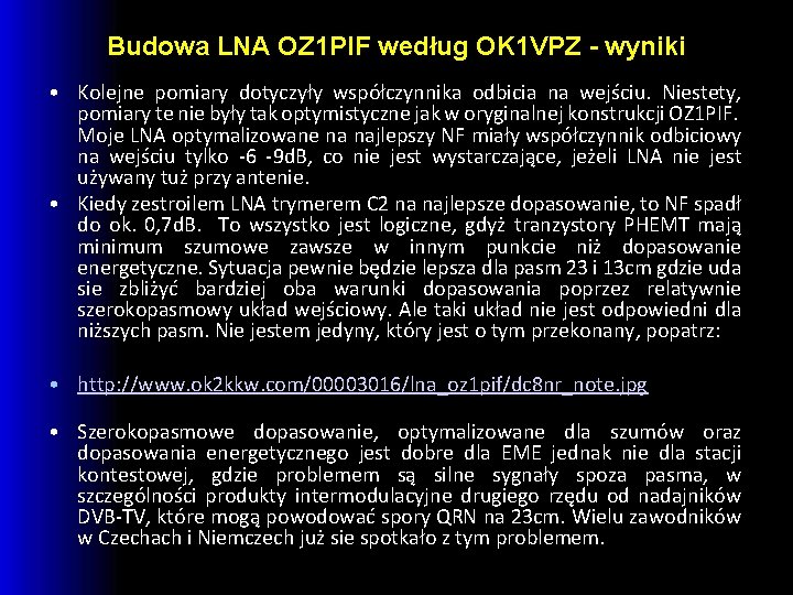 Budowa LNA OZ 1 PIF według OK 1 VPZ - wyniki • Kolejne pomiary