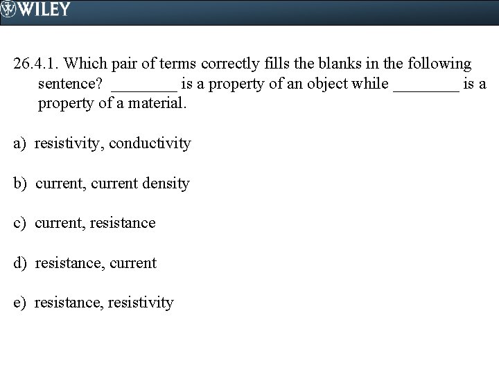 26. 4. 1. Which pair of terms correctly fills the blanks in the following