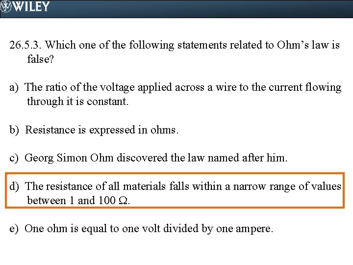 26. 5. 3. Which one of the following statements related to Ohm’s law is