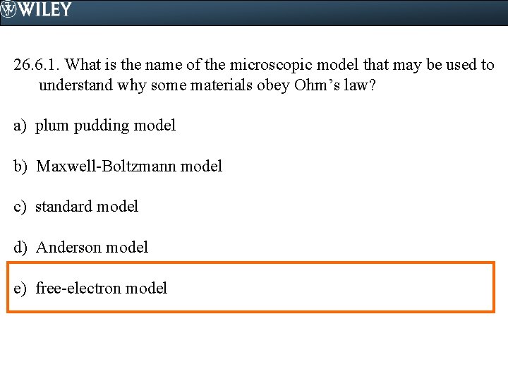 26. 6. 1. What is the name of the microscopic model that may be