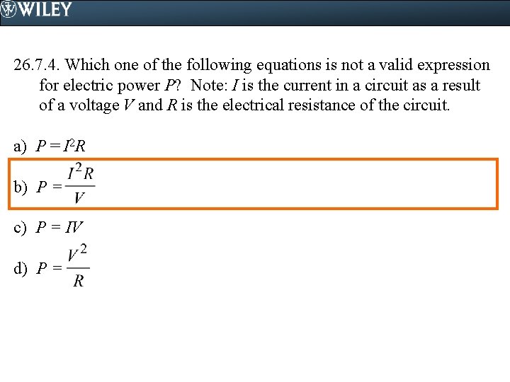 26. 7. 4. Which one of the following equations is not a valid expression