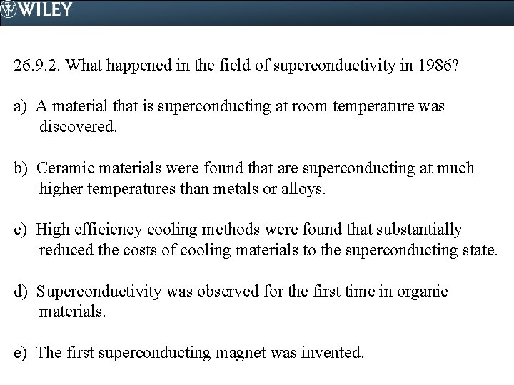 26. 9. 2. What happened in the field of superconductivity in 1986? a) A