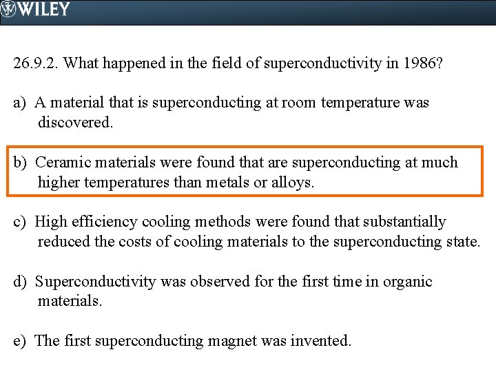 26. 9. 2. What happened in the field of superconductivity in 1986? a) A