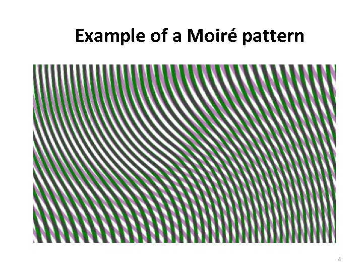  Example of a Moiré pattern 4 
