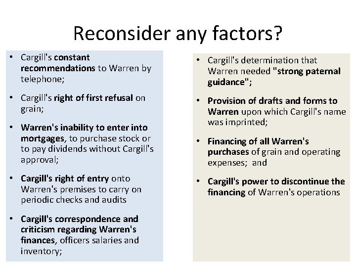 Reconsider any factors? • Cargill's constant recommendations to Warren by telephone; • Cargill's determination