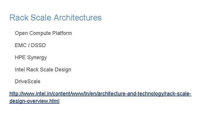 Rack Scale Architectures Open Compute Platform EMC / DSSD HPE Synergy Intel Rack Scale Rack Scale Architectures Open Compute Platform EMC / DSSD HPE Synergy Intel Rack Scale