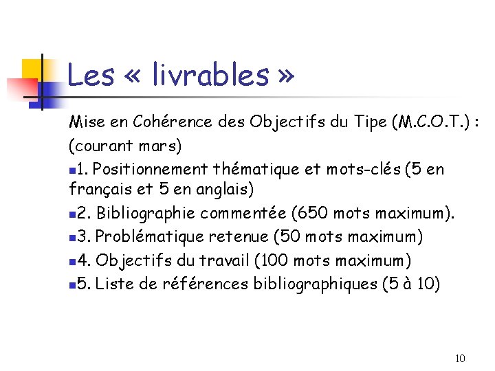 Les « livrables » Mise en Cohérence des Objectifs du Tipe (M. C. O.
