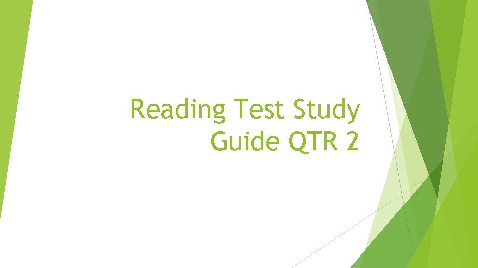 Reading Test Study Guide QTR 2 