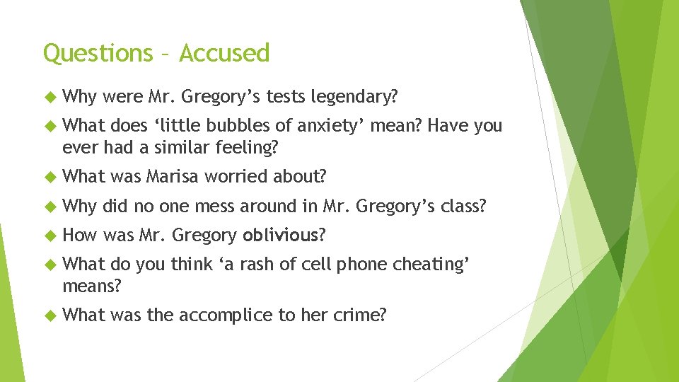 Questions – Accused Why were Mr. Gregory’s tests legendary? What does ‘little bubbles of