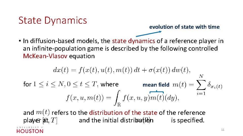 State Dynamics evolution of state with time • In diffusion-based models, the state dynamics