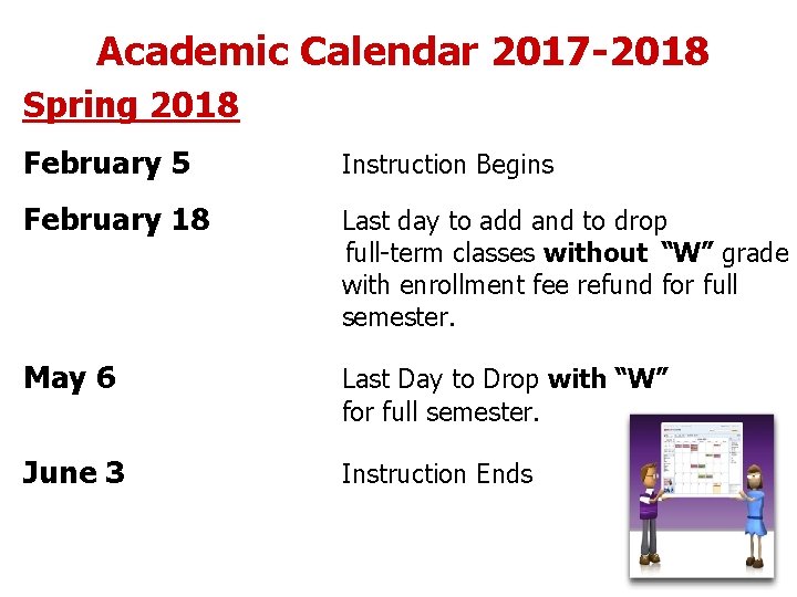 Academic Calendar 2017 -2018 Spring 2018 February 5 February 18 Instruction Begins Last day