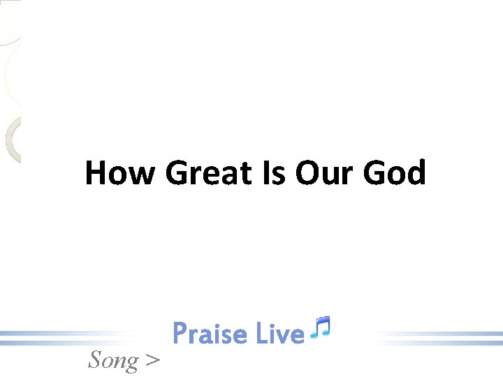 How Great Is Our God Song > 