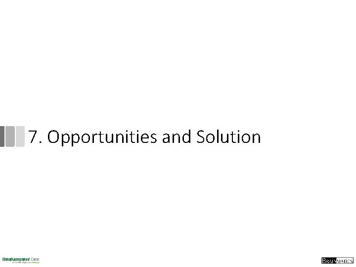7. Opportunities and Solution 