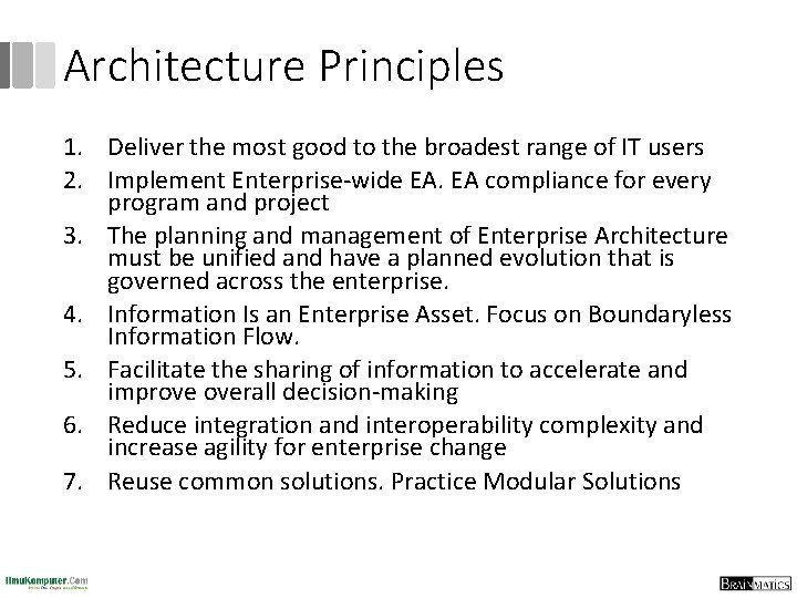 Architecture Principles 1. Deliver the most good to the broadest range of IT users