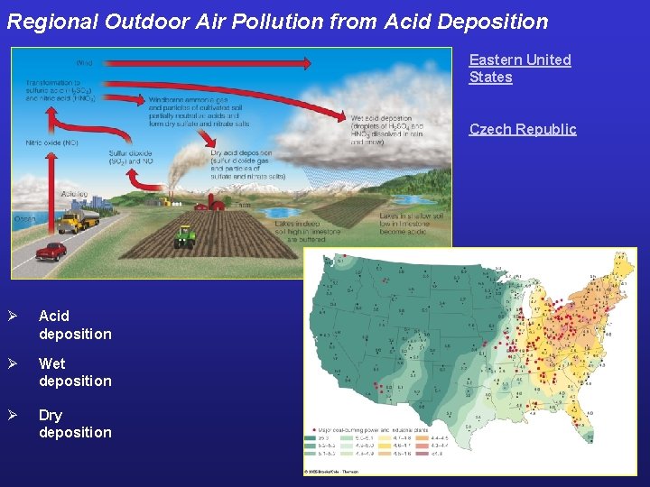 Regional Outdoor Air Pollution from Acid Deposition Eastern United States Czech Republic Ø Acid