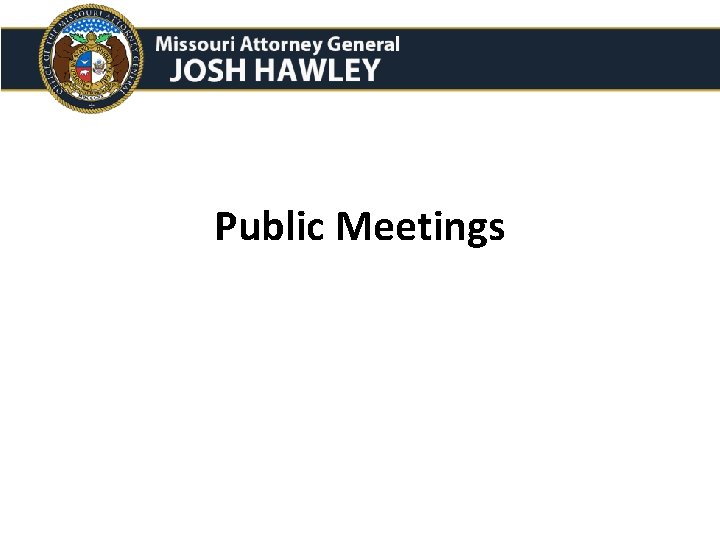 Public Meetings Public Meetings