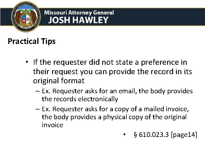 Practical Tips • If the requester did not state a preference in their request