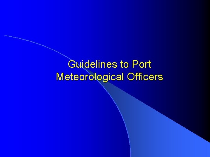 Guidelines to Port Meteorological Officers 